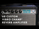 FENDER '68 Custom Vibro Champ® Reverb