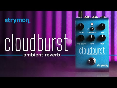 STRYMON Cloudburst